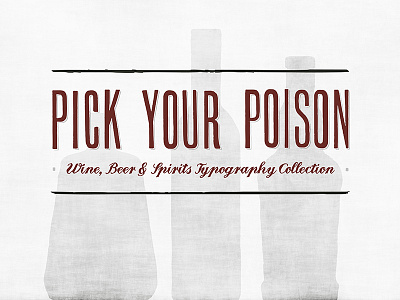 Pick Your Poison Collection alcohol beer branding custom handdrawn lettering spirits typography wine