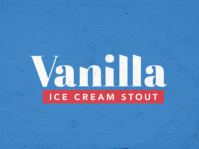 Vanilla Ice Cream Stout Type beer beverage blue box craft design dust georgia ice cream label lockup logo logotype packaging red retro stout typography vanilla vintage