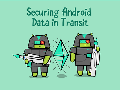 Securing Android Data in Transit android cyborg data security