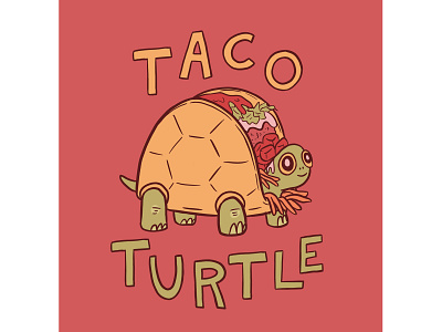 Taco Turtle animal art design food illustration hand done type spicy t shirt design taco taco illustration taco turtle turtle art turtle illustration