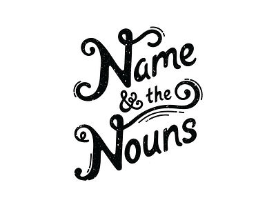 Name & the Nouns