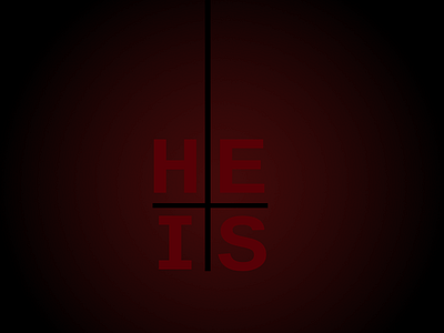 He Is