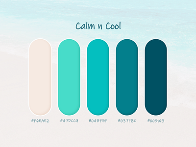 Calm n Cool | Color Palette | Weekly Warm-up aqua beach blues branding calm calm vibes calming chill color palette colors cool cool colors cyan design graphic design sea teal ui ux web design