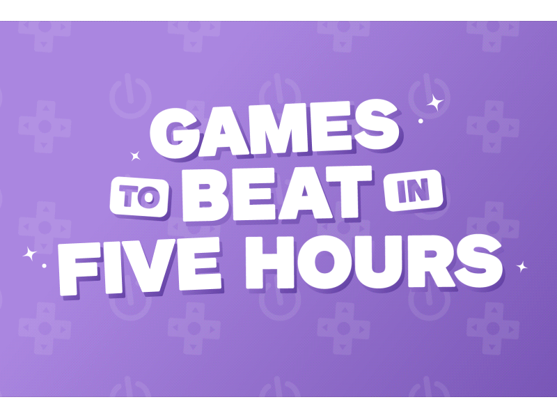 Games to Beat in Five Hours - Up at Noon @IGN 5 hour energy animation games gaming gif ign motion design motion graphics