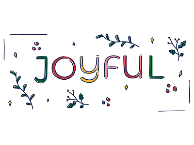 Joyful bold botanical colorful cute design festive floral hand drawn holiday illustration joy lettering minimal naive simple typography vector
