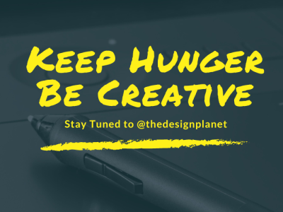 Keep Hunger, Be Creative