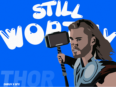 Thor - Still Worthy graphic design illustration poster
