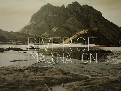 Photomontage  "RIVEROF IMAGINATION"