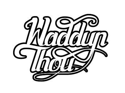 Waddup Though adobe digital design digital designer graphic design graphic designer illustration illustrator slang typography