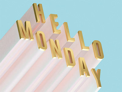 Hello Monday! 3d art design digital dream gold illustration monday typograph week