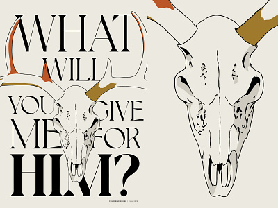 What Will You Give Me For Him? death design illustration skull