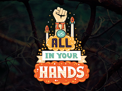 It's All in Your Hands Poster background cloud hands inspiration lettering motivation poster quotation quote up