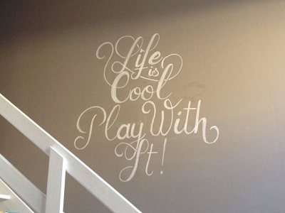 Life Is Cool chalk hand lettering lettering wall