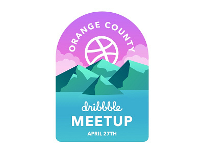 OC Dribbble Meetup - April 27th beach meetup mountains oc orange county saddleback