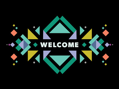 Welcome! decoration geometric kaleidoscope mirror ornamentation signage symmetry triangles typography welcome