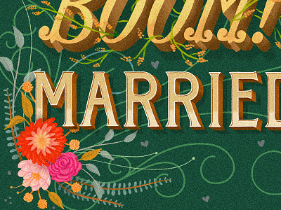 Greeting Card Piece 3d dimensional floral flowers lettering marriage nouveau serif shadow type typography wedding