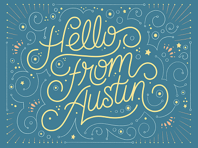 Hello From Austin austin casual script details embellished filigree lettering monoweight ornamental script texas type typography