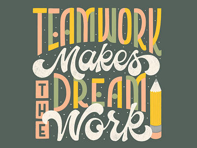 Teamwork Makes the Dream Work Collaborative Piece