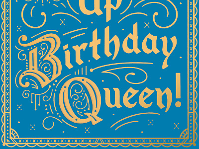 Birthday Queen birthday birthday card blackletter drop cap gothic greeting card hand lettering lettering queen royal