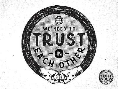 Trust In Each Other badge black circle crest fist halftone raleigh texture type white