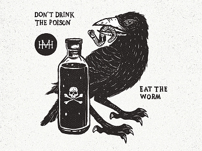 Don't Drink The Poison Eat The Worm bird black bottle brand crow north carolina poison raleigh skull texture worm