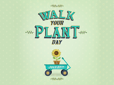 Walk Your Plant Day | July 27th flower handlettering handtype holiday illo illustration type typespiration typespire typography vector