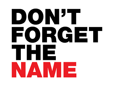 Don't Forget The Name