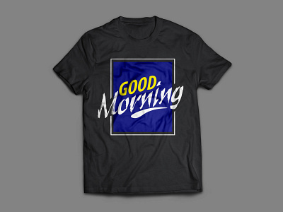 Good Morning T shirt