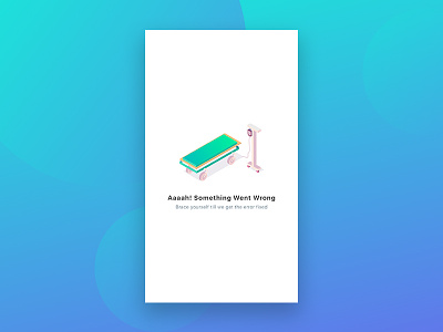 Something Went Wrong screen app empty error gradients illustration mobile state ui ux