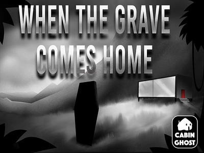 WHEN THE GRAVE COMES HOME