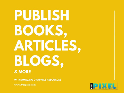 Publish Books, Articles and Blogs