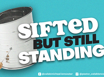 Sifted But Still Standing Sermon Graphic design sermon series