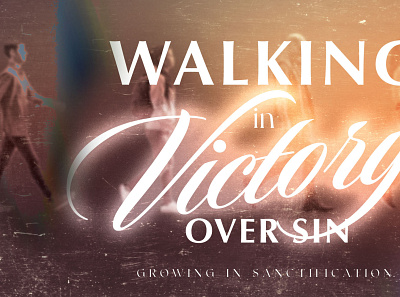 Walking in Victory Over Sin design illustration sermon sermon series