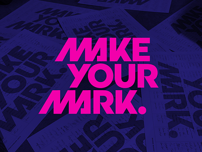 Make Your Mark.