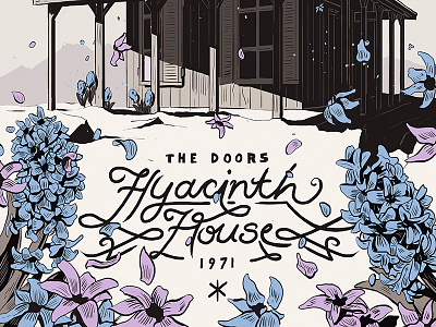 Hyacinth House abandoned flowers house hyacinth illustration lettering linework music poster song the doors