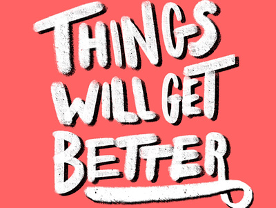 Things will get better handlettering procreate type