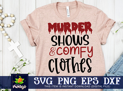 Murder shows and comfy clothes SVG cricut