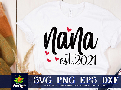 Nana est.2021 SVG cricut dxf nana est.2021 svg png silhouette svg svg