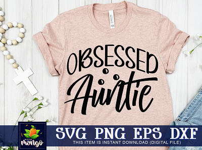 Obsessed auntie SVG cricut obsessed auntie svg