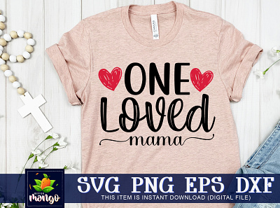 One loved mama SVG cricut one loved mama svg