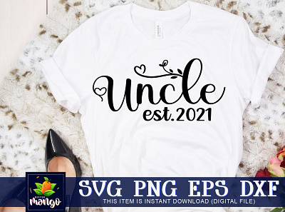 Uncle est 2021 SVG cricut digital download silhouette svg svg uncle est 2021 svg