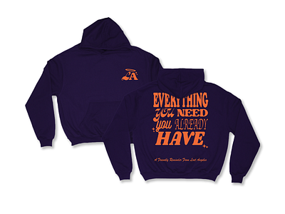 "Everything You Need You Already Have" Hoodie Design branding illustration typography