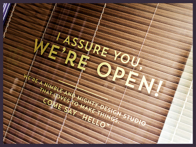 I Assure You, We're Open!