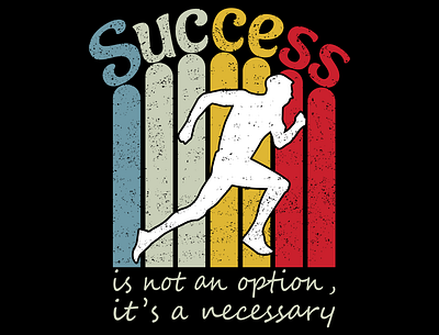 Success is not an option, it's a necessary-T-shirt Design black wear