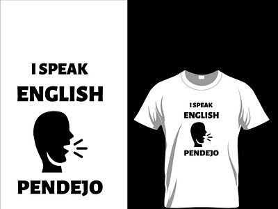 I SPEAK ENGLISH PENDEJO textile
