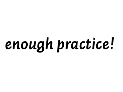 Enough practice! auto typecon typography webfonts