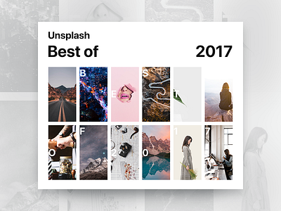 Best of Unsplash 2017 2017 best of unsplash