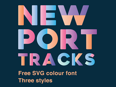 Newport Tracks - Free Download SVG Colour Font color font colour font download font free free download free downloads free font freebie freebies goods svg type typeface typeface design typefaces typography