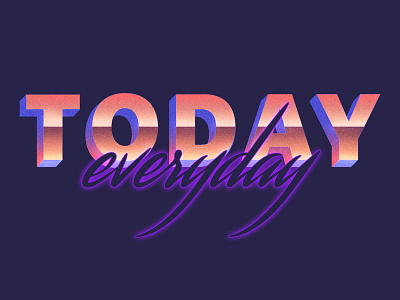 Today • Graphic Design 3d blue colorful gradient neo neon orange purple red retro sunset typography
