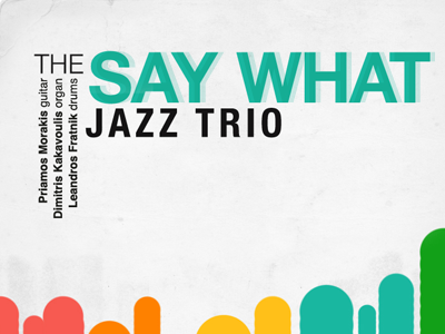 The Say What Jazz Trio